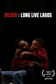 Wizkid: Long Live Lagos 2025