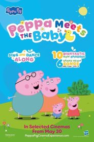 Peppa Meets the Baby Cinema Experience 2025