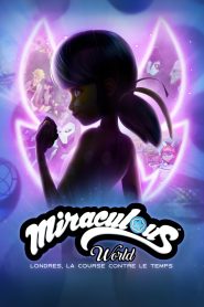 Miraculous World : Londres, la course contre le temps 2024