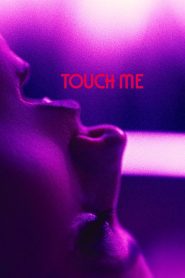 Touch Me 2025