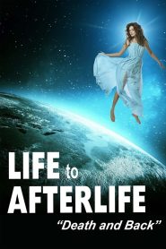 Life to Afterlife: Death and Back 2020