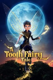 A Tooth Fairy Tale 2025