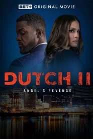Dutch II: Angel’s Revenge 2024
