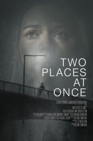 Two Places at Once 2025