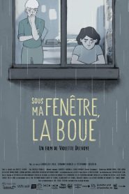 Sous ma fenêtre, la boue 2025