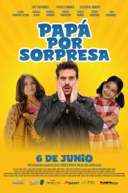 Papá por sorpresa 2024