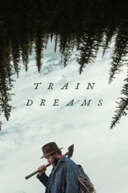 Train Dreams 2025