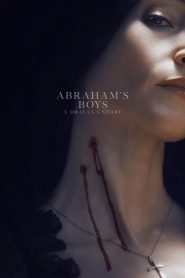 Abraham’s Boys: A Dracula Story 2025